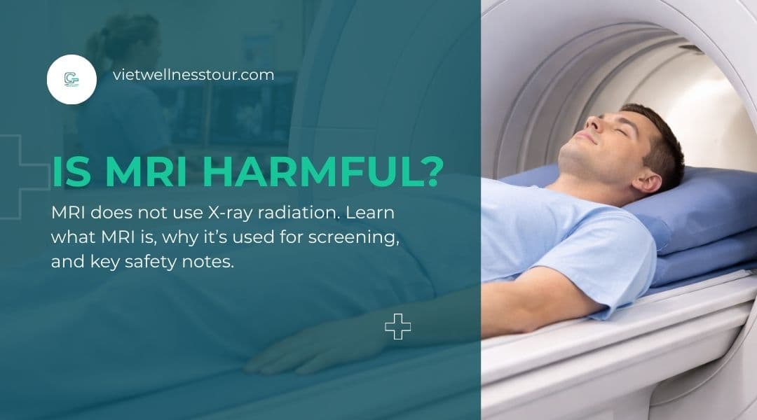 Is MRI Harmful? Does MRI Use Radiation?